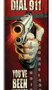 RIVERS EDGE THERMOMETER - "WE DON'T DIAL 911"